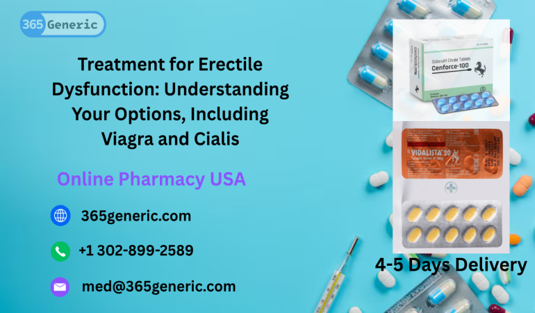 Treatment for Erectile Dysfunction: Understanding Your Options, Including Viagra and Cialis
